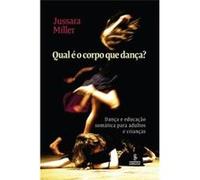 Qual É O Corpo Que Dança? Jussara Miller (Auteur)