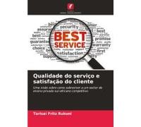 Qualidade Do Serviço E Satisfação Do Cliente