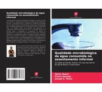 Qualidade Microbiológica Da Água Consumida No Assentamento Informal