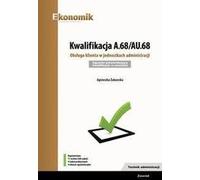 Qualification A.68/AU.68 Service à la clientèle dans les unités administratives - Agnieszka Żukowska (Berufsausbildung, Wirtschaftszweig)