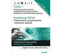 Qualification INF.04 Conception, programmation et test d'applications. Angelika Krupa, Weronika Kortas (Buch auf Polnisch)