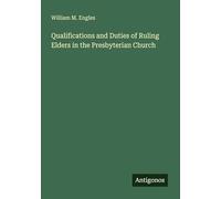 Qualifications and Duties of Ruling Elders in the Presbyterian Church