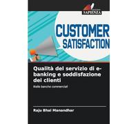 Qualità del servizio di e-banking e soddisfazione dei clienti
