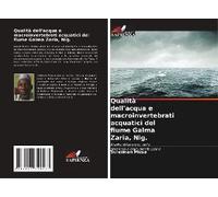 Qualità Dell'acqua E Macroinvertebrati Acquatici Del Fiume Galma Zaria, Nig.