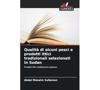 Qualità di alcuni pesci e prodotti ittici tradizionali selezionati in Sudan
