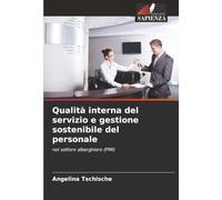 Qualità interna del servizio e gestione sostenibile del personale: nel settore alberghiero (PMI)