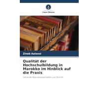 Qualität der Hochschulbildung in Marokko im Hinblick auf die Praxis