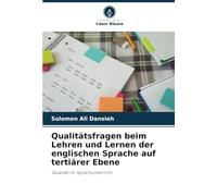 Qualitätsfragen beim Lehren und Lernen der englischen Sprache auf tertiärer Ebene: Qualität im Sprachunterricht