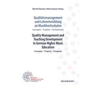 Qualitätsmanagement Und Lehrentwicklung An Musikhochschulen Quality Management And Teaching Development In German Higher Music Education