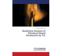 Qualitative Analysis of Petroleum Based Accelerants by TLC