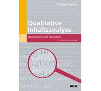 Qualitative Inhaltsanalyse: Grundlagen und Techniken
