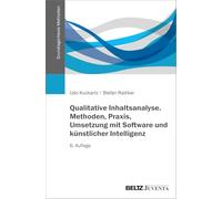 Qualitative Inhaltsanalyse. Methoden, Praxis, Umsetzung mit Software und künstlicher Intelligenz