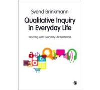 Qualitative Inquiry In Everyday Life