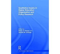 Qualitative Inquiry In Higher Education Organization And Policy Research
