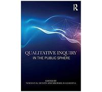 Qualitative Inquiry In The Public Sphere