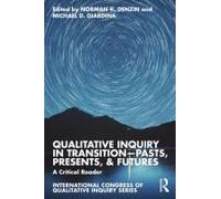 Qualitative Inquiry In Transition-Pasts, Presents, & Futures