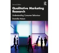 Qualitative Marketing Research: Understanding Consumer Behaviour