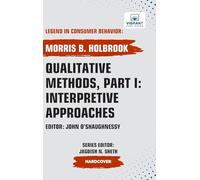 Qualitative Methods, Part I: Interpretive Approaches
