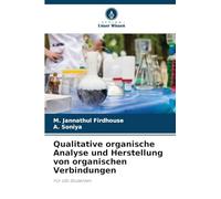 Qualitative organische Analyse und Herstellung von organischen Verbindungen
