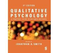 Qualitative Psychology: A Practical Guide To Research Methods