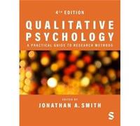 Qualitative Psychology A Practical Guide to Research Methods Qualitative Psychology A Practical Guide to Research Methods (Auteur)