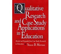 Qualitative Research and Case Study Applications in Education