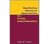 Qualitative Research Approaches For Public Administration