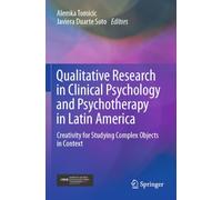 Qualitative Research in Clinical Psychology and Psychotherapy in Latin America: Creativity for Studying Complex Objects in Context