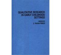Qualitative Research in Early Childhood Settings