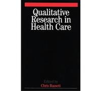 Qualitative Research In Health Care Chris Bassett (Auteur)
