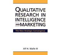 Qualitative Research In Intelligence And Marketing