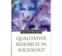 Qualitative Research in Sociology, Introducing Qualitative Methods Series Amir Marvasti (Auteur)