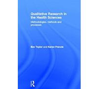 Qualitative Research In The Health Sciences
