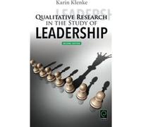 Qualitative Research in the Study of Leadership by Klenke & Karin Leadership Development Institute LDI International & USA Inconnu (Auteur)