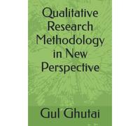 Qualitative Research Methodology In New Perspective