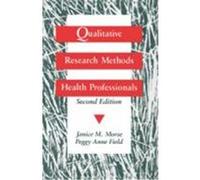 Qualitative Research Methods for Health Professionals Janice M. Morse, Peggy Anne Field (Auteur)