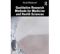 Qualitative Research Methods for Medicine and Health Sciences