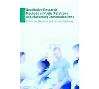 Qualitative Research Methods in Public Relations and Marketing Communications Christine Daymon (Auteur)