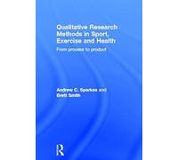 Qualitative Research Methods In Sport, Exercise And Health