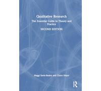 Qualitative Research: The Essential Guide to Theory and Practice