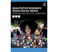 Qualitative Research Using Social Media