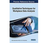 Qualitative Techniques For Workplace Data Analysis
