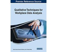 Qualitative Techniques For Workplace Data Analysis