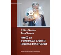 Qualité 4.0 dans les conditions de la quatrième révolution industrielle (Buch auf Polnisch)