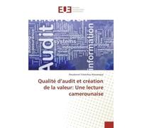 Qualité d'audit et création de la valeur: Une lecture camerounaise - Dieudonné Tchatchou Nzouanque - Universitaires Europeennes - broché - Livre