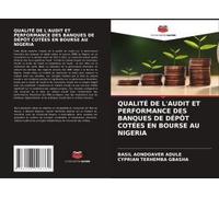 Qualité De L'audit Et Performance Des Banques De Dépôt Cotées En Bourse Au Nigeria