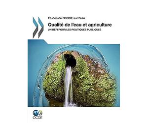 Qualité de l'eau et agriculture: Un défi pour les politiques publiques