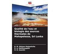 Qualité de l'eau et biologie des sources thermales de Mahapelessa, Sri Lanka