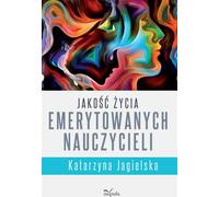 Qualité de vie des enseignants retraités - Katarzyna Jagielska (Literatur und Soziologie auf Polnisch)