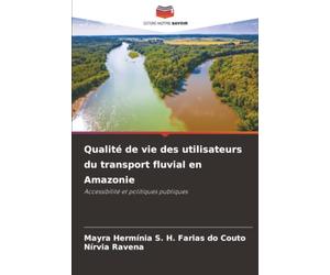 Qualité de vie des utilisateurs du transport fluvial en Amazonie: Accessibilité et politiques publiques